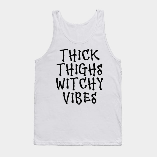 Wiccan Occult Witchcraft Thick Thighs Witchy Vibes Tank Top by Tshirt Samurai